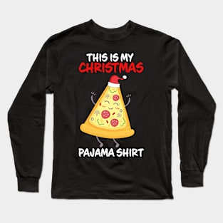 This Is My Christmas Pajama Pizza Family Matching Christmas Pajama Costume Gift Long Sleeve T-Shirt
